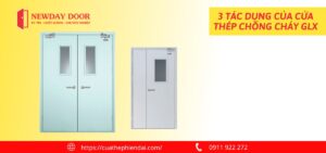 3 tac dung cua cua thep chong chay GLX 01