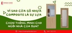 vi sao cua go nhua composite la su lua chon thong minh cho ngoi nha cua ban 01