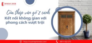 cua thep van go 2 canh ket noi khong gian voi phong cach vuot troi 01