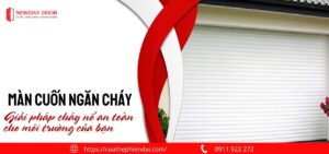 Màn cuốn ngăn cháy